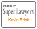 Rated by Super Lawyers Kevin Brick